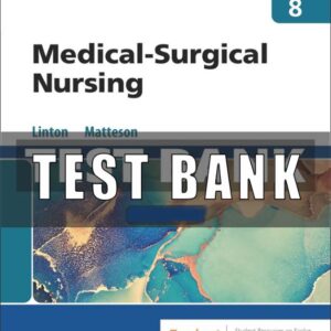 Test Bank for Medical-Surgical Nursing 8th Edition Linton