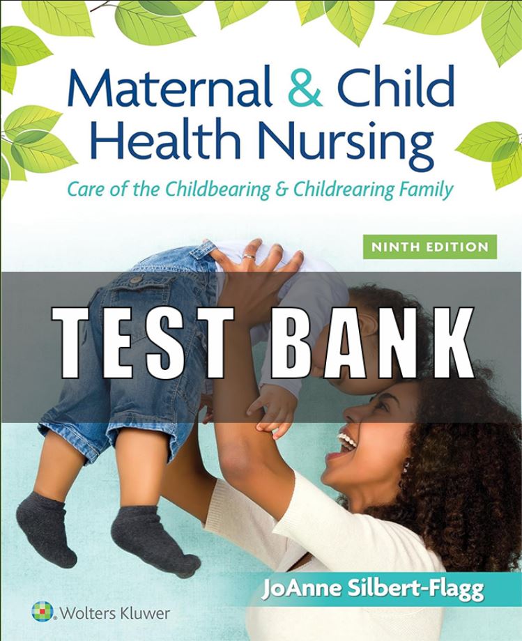 Test Bank FOR Maternal and Child Health Nursing 9th Edition