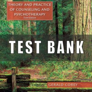 Test Bank for Theory and Practice of Counseling and Psychotherapy 10th Edition Corey