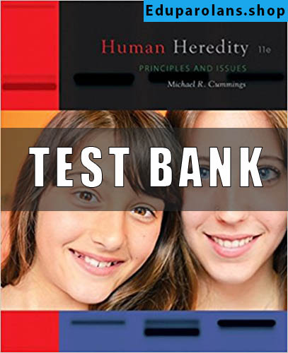 Test Bank Human Heredity Principles and Issues 11th Edition