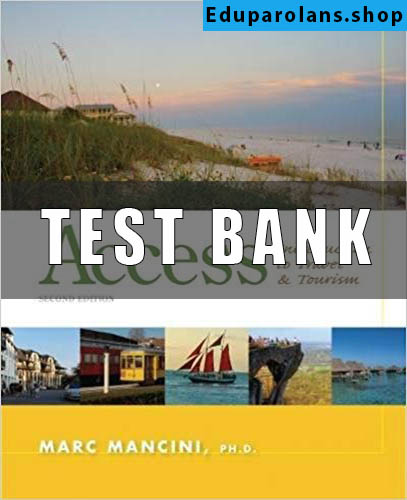 Test Bank For Access Introduction to Travel and Tourism 2nd Edition by Marc Mancini