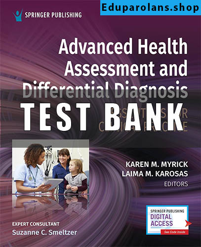 Test Bank for Advanced Health Assessment & Differential Diagnosis Essentials 1st Edition