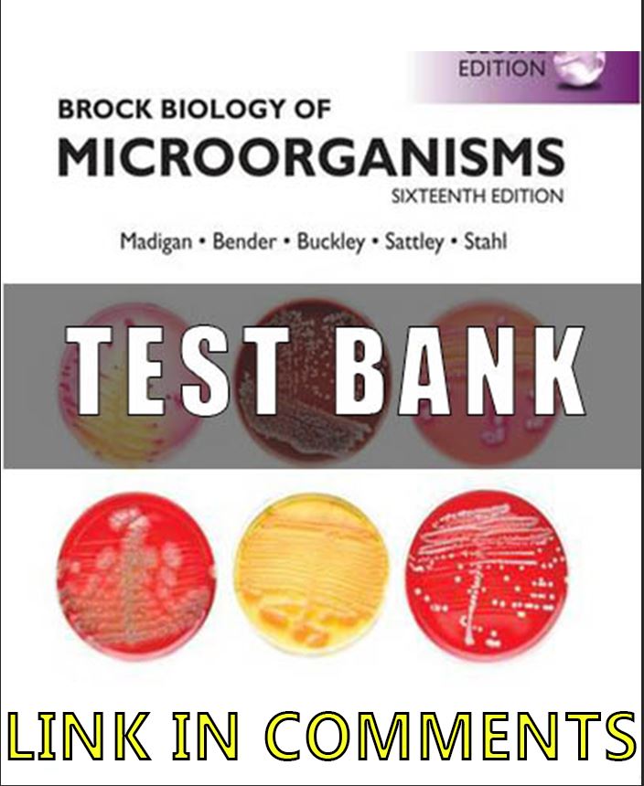 Test Bank for Brock Biology of Microorganisms, 16th Global Edition