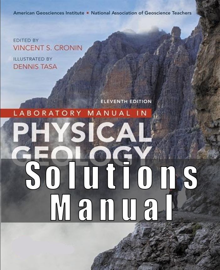 Solutions Manual for Laboratory Manual in Physical Geology 11th Edition American