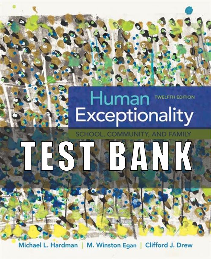 Test Bank for Human Exceptionality School, Community, and Family 12th Edition