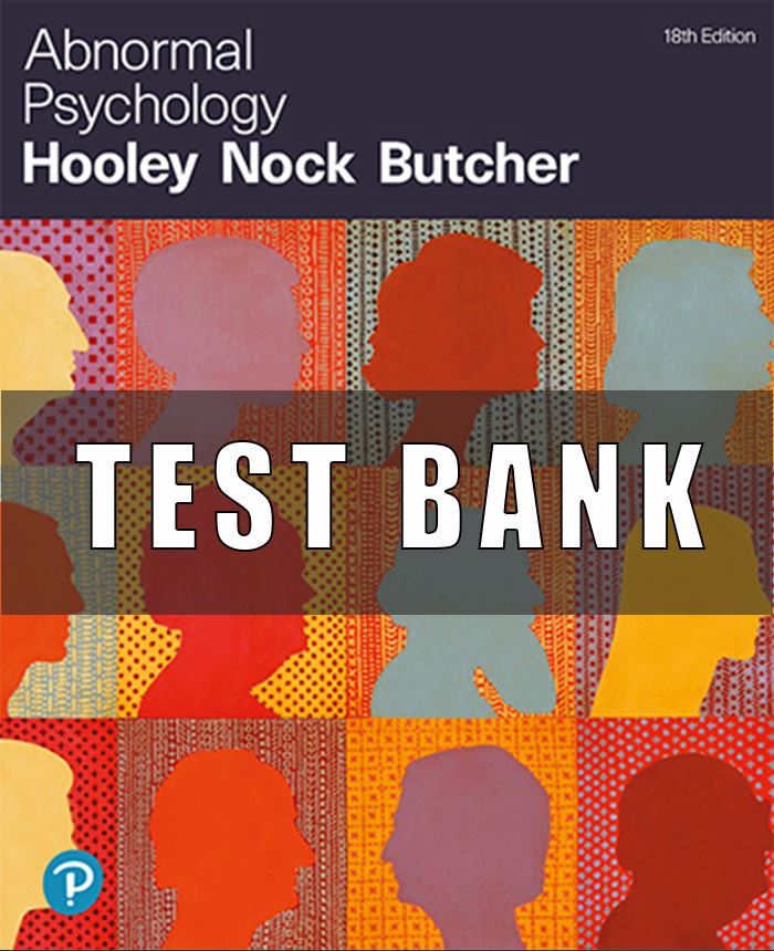 Test Bank for Abnormal Psychology 18th Edition Hooley