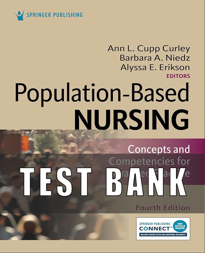 Test Bank For Population-Based Nursing: Concepts and Competencies for Advanced Practice 4th Edition Ann L. Curley