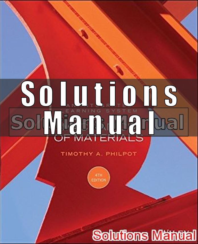 Solutions Manual For Mechanics of Materials An Integrated Learning System 4th Edition Philpot