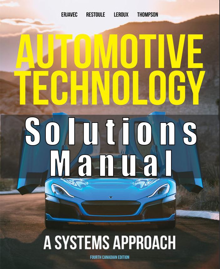 Solutions Manual For Automotive Technology A Systems Approach Canadian 4th Edition Erjavec